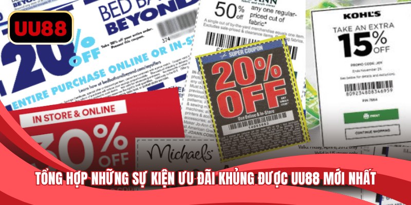 Tổng hợp những sự kiện ưu đãi khủng được UU88 mới nhất